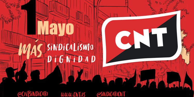 Primero de mayo. CNT: Dignidad y sindicalismo.