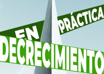 «Sin miedo a las ruinas. Programa para la transición ecosocial»