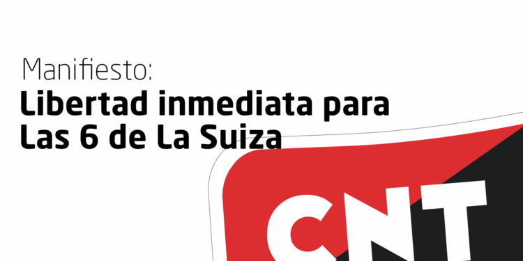 Libertad inmediata para Las 6 de La Suiza