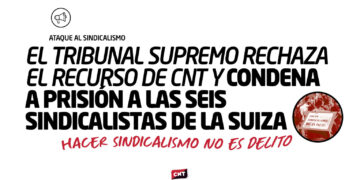 El Tribunal Supremo rechaza el recurso de CNT y condena a prisión a las seis sindicalistas de La Suiza